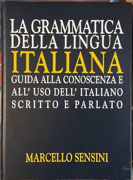 La grammatica della lingua Italiana. Guida alla conoscenza e all'uso … | Immagine principale