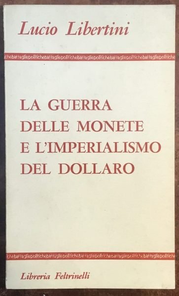 La guerra delle monete e l’imperialismo del dollaro