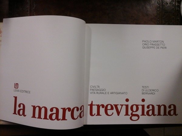 La Marca Trevigiana. Civiltà, paesaggio, vita rurale e artigianato | Immagine Gallery 1
