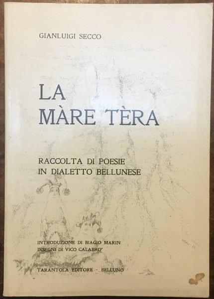 La Màre Tèra. Raccolta di poesie in dialetto bellunese