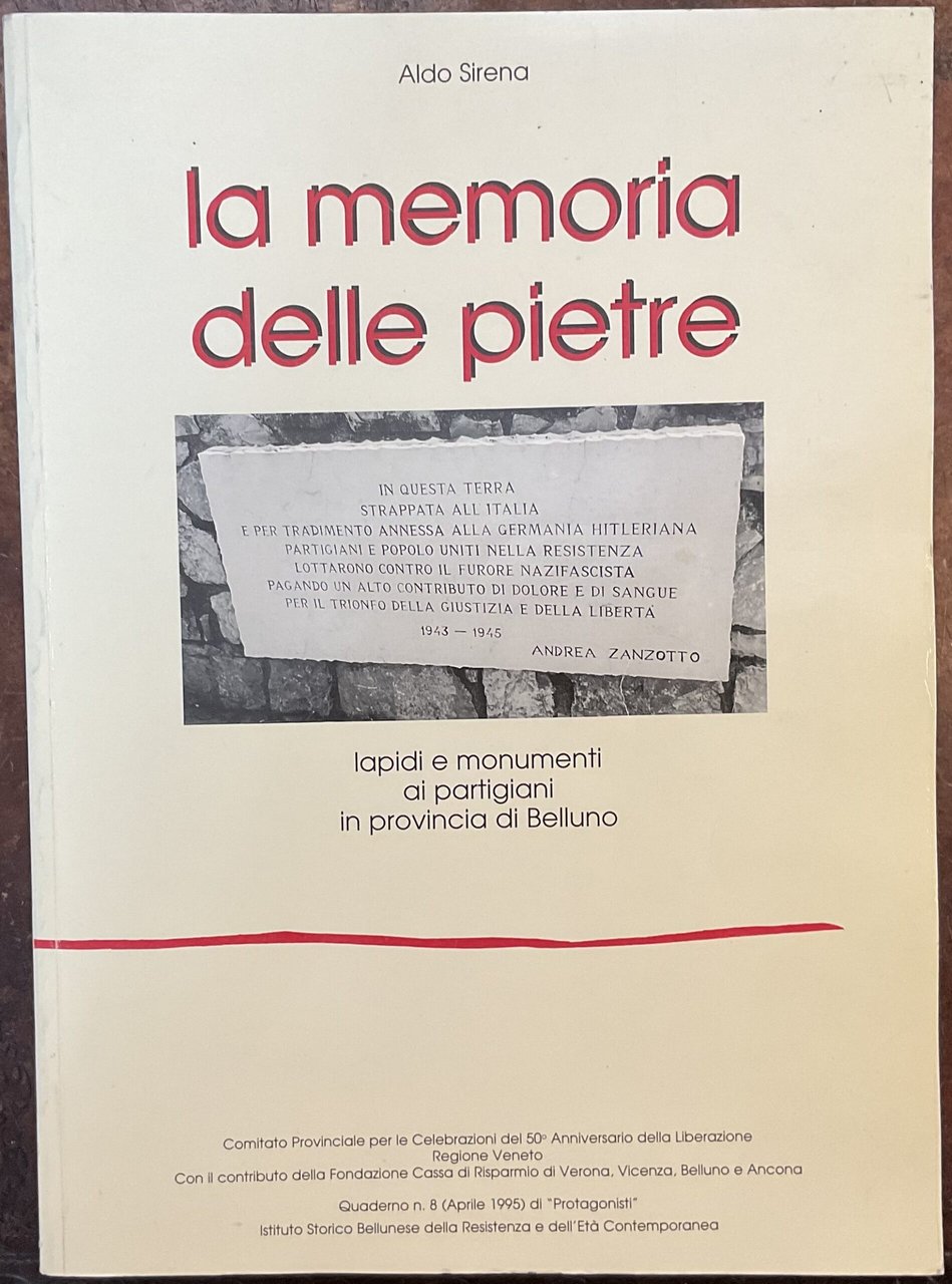 La memoria delle pietre. Lapidi e monumenti ai partigiani in …