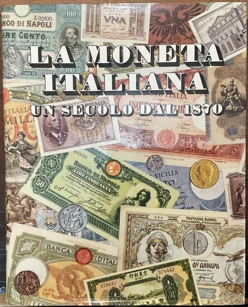 La moneta italiana, un secolo dal 1870