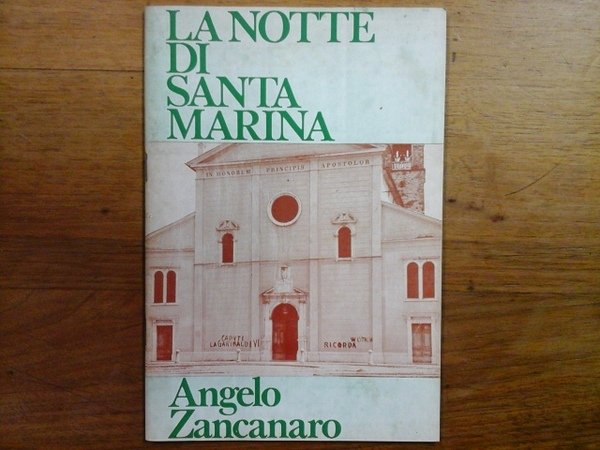 La notte di Santa Marina. Angelo Zancanaro 1944 / 1977