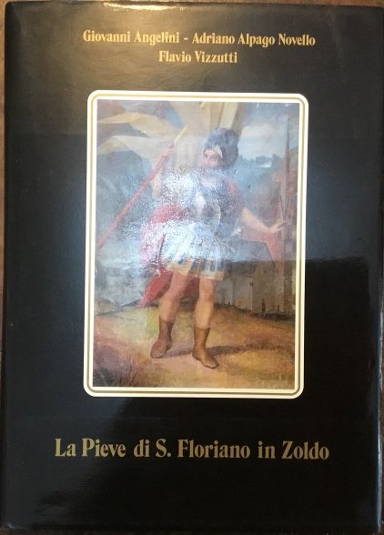 La Pieve di San Floriano in Zoldo. Autografo