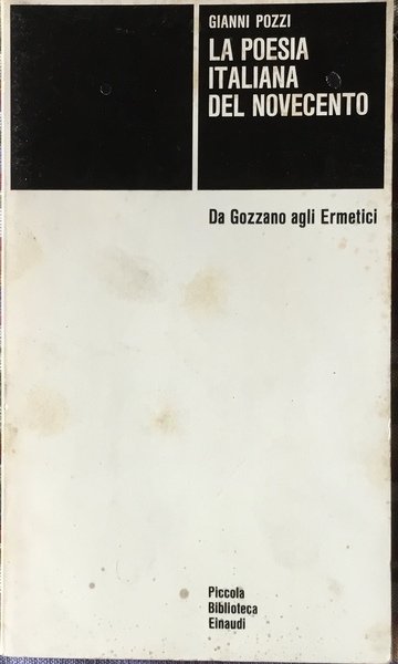 La poesia italiana del novecento. Da Gozzano agli Ermetici