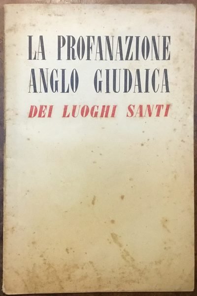 La profanazione anglo giudaica dei luoghi santi