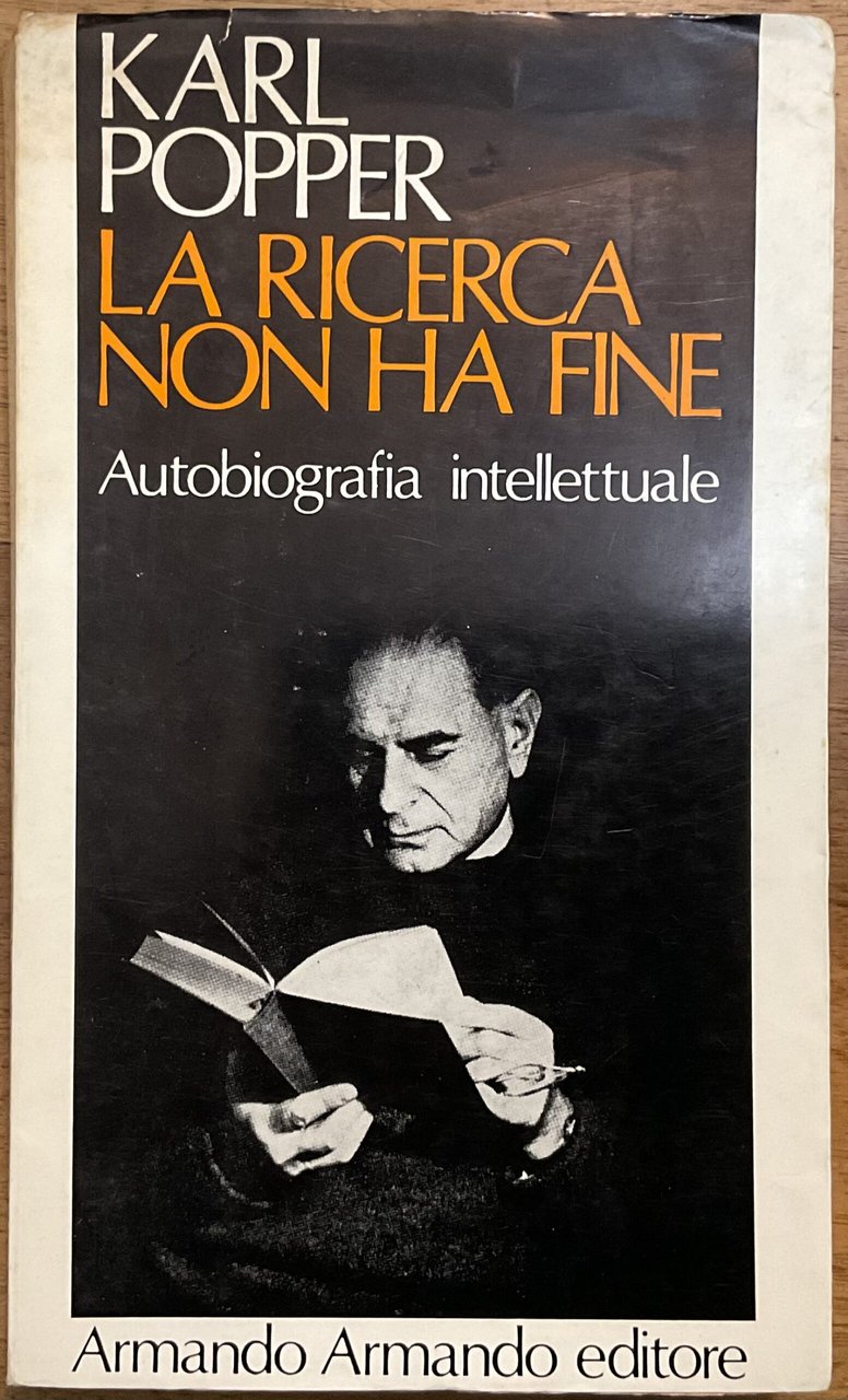 La ricerca non ha fine. Autobiografia intellettuale