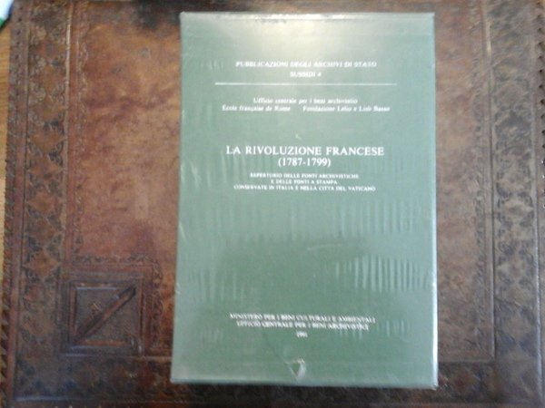 La Rivoluzione Francese (1787-1799). Repertorio delle fonti archivistiche e delle …
