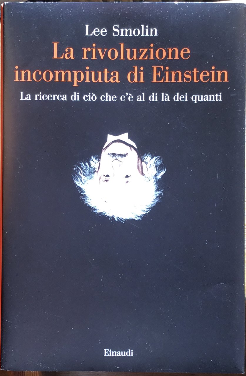 La rivoluzione incompiuta di Einstein. La ricerca di ciò che … | Immagine principale