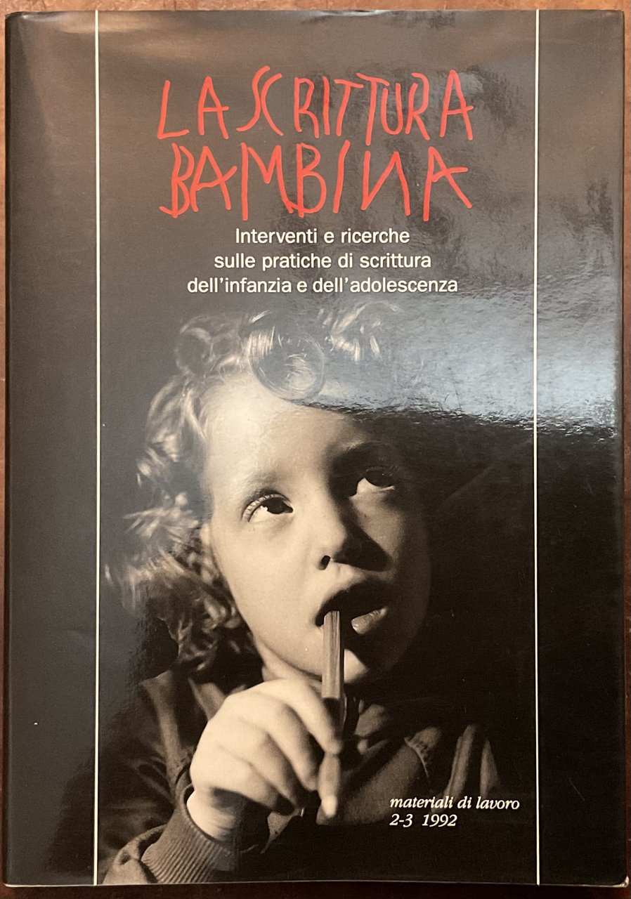 La scrittura bambina. Interventi e ricerche sulle pratiche di scrittura …