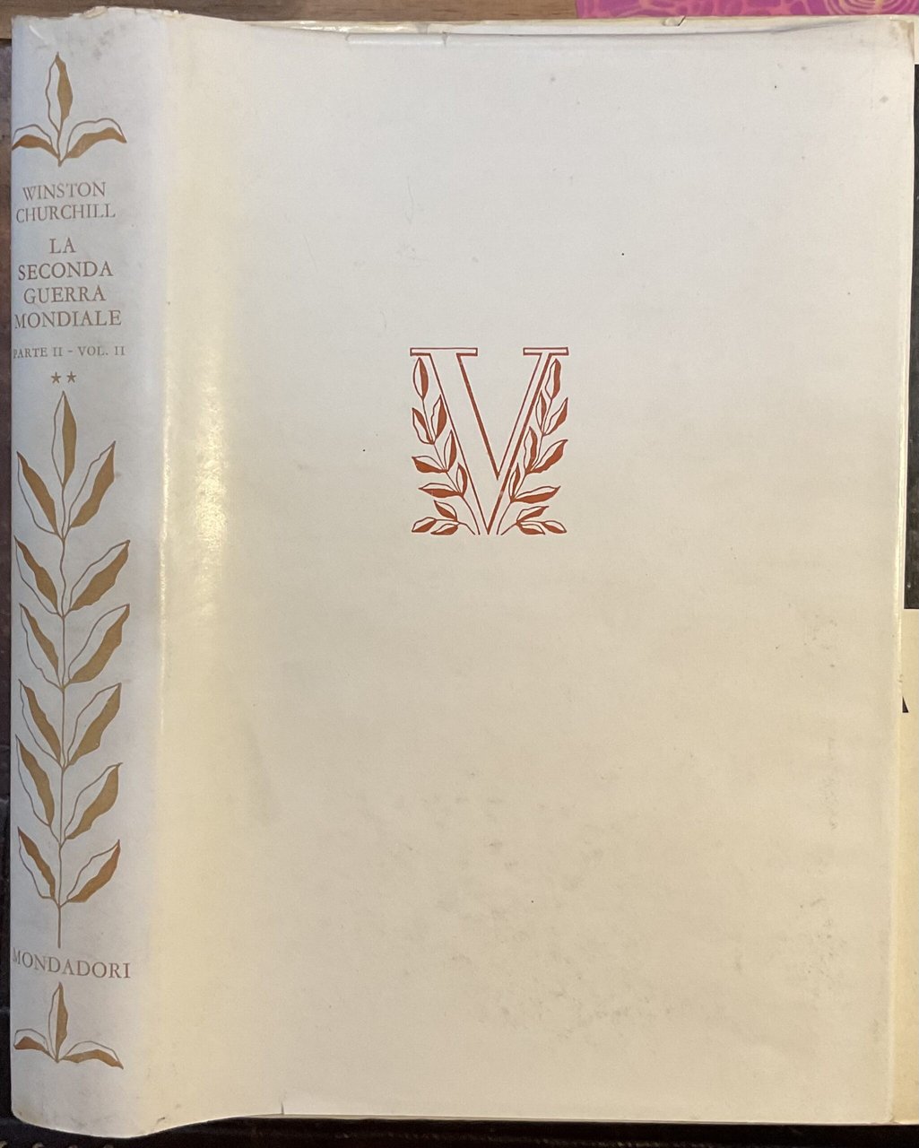 La seconda guerra mondiale. Parte seconda. Volume II: Isolati. Prima …