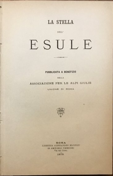 La stella dell’esule. Pubblicata a benefizio della Associazione per le …