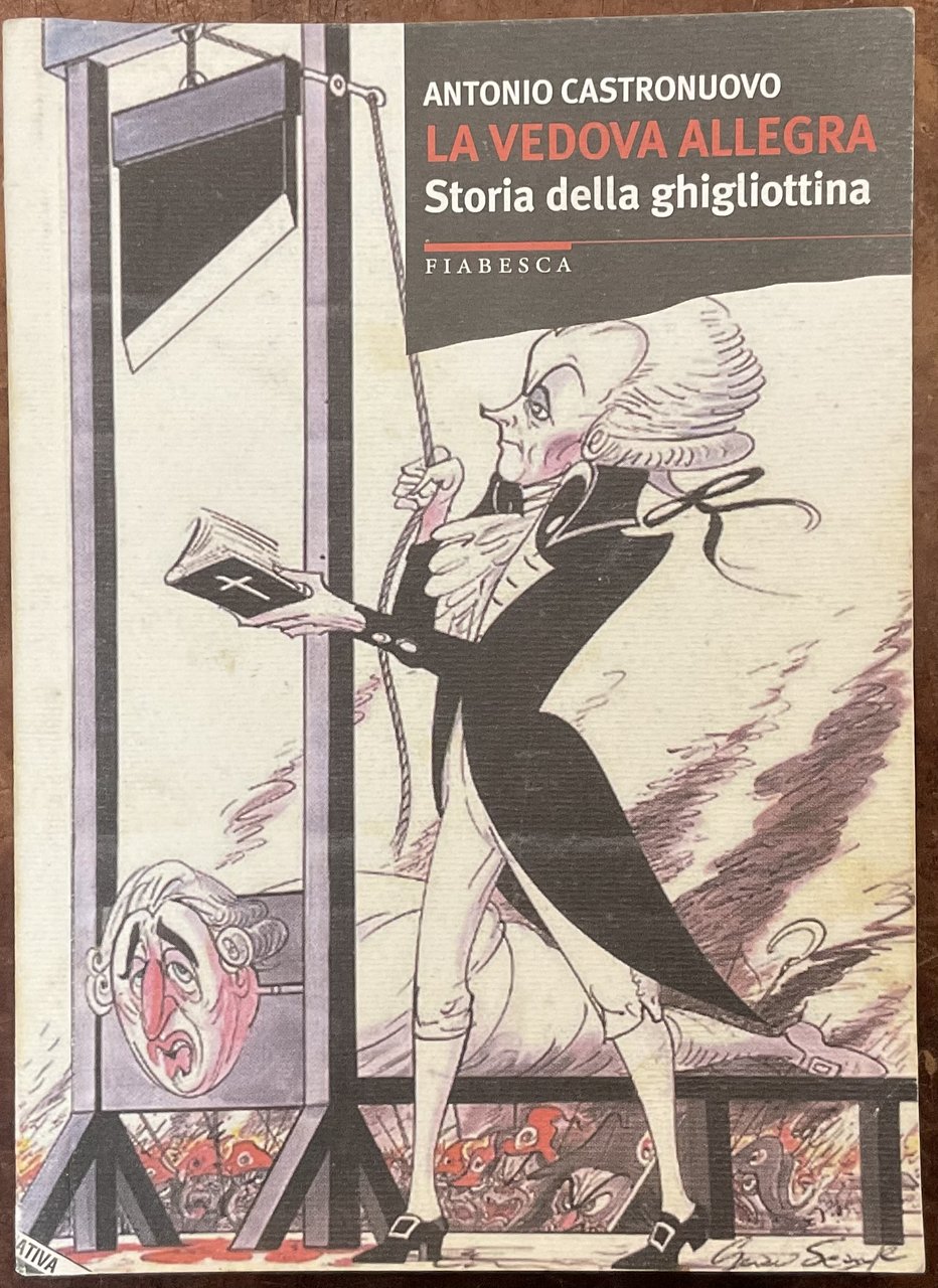 La vedova allegra. Storia della ghigliottina