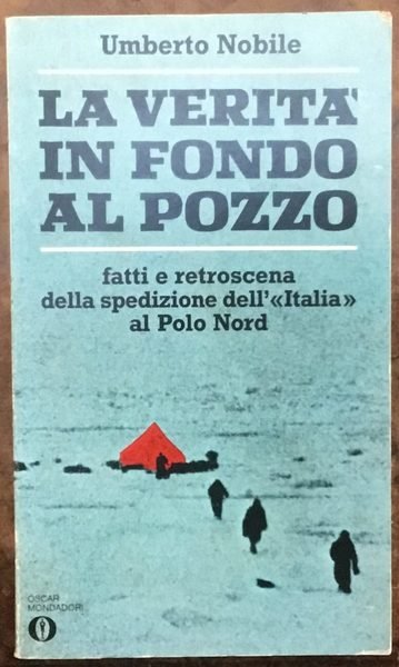 La verità in fondo al pozzo. Fatti e retroscena della …