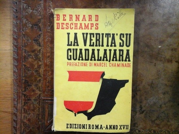 La verità su Guadalajara. Prefazione di Marcel Chaminade