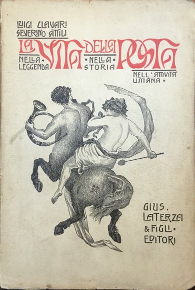 La vita della Posta nella leggenda, nella storia e nell’attività …