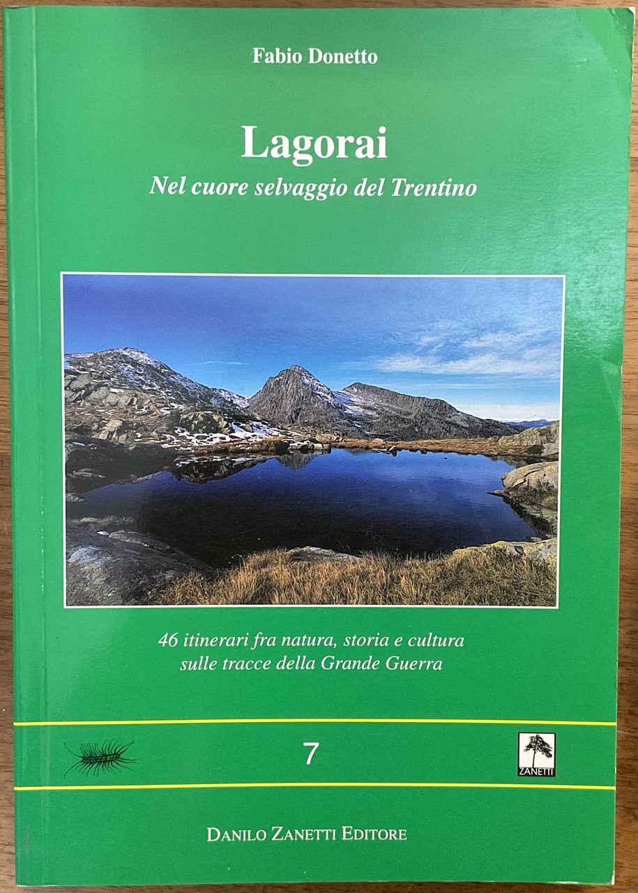 Lagorai. Nel cuore selvaggio del Trentino. 46 Itinerari fra natura, … | Immagine principale