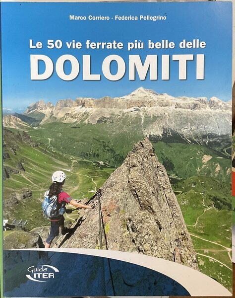 Le 50 vie ferrate più belle delle Dolomiti