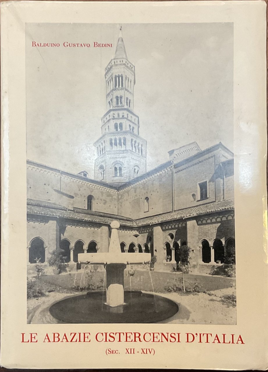 Le abazie Cistercensi d’Italia. ( Sec. XII-XIV)