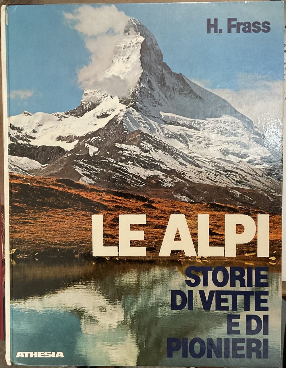 Le Alpi, storie di vette e di pionieri