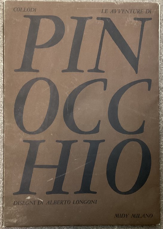 Le avventure di Pinocchio. Disegni di Alberto Longoni e introduzione di Dino Buzzati