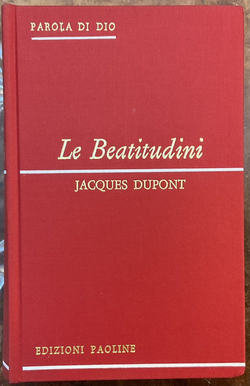 Le Beatitudini. Vol. I