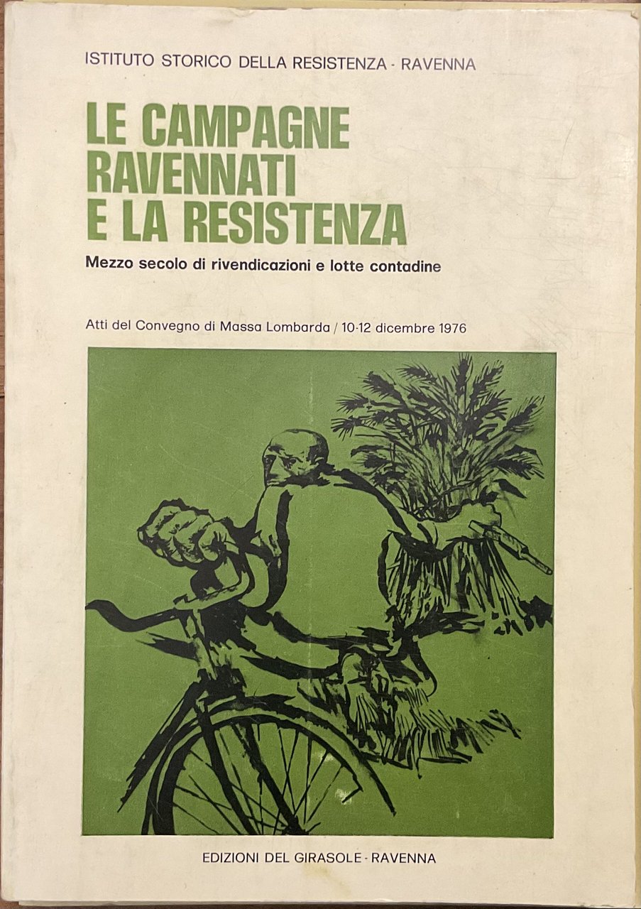 Le campagne ravennati e la Resistenza. Mezzo secolo di rivendicazioni … | Immagine principale