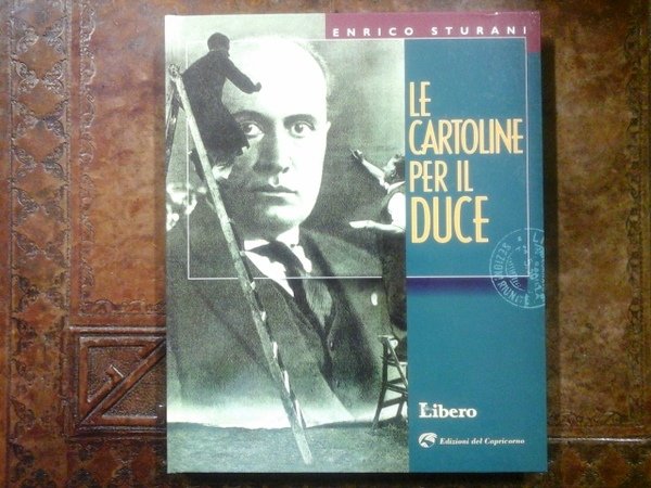 Le cartoline per il Duce