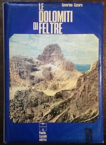 Le Dolomiti di Feltre. Autografo