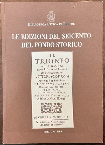 Le edizioni del Seicento del fondo storico, Biblioteca Civica di …