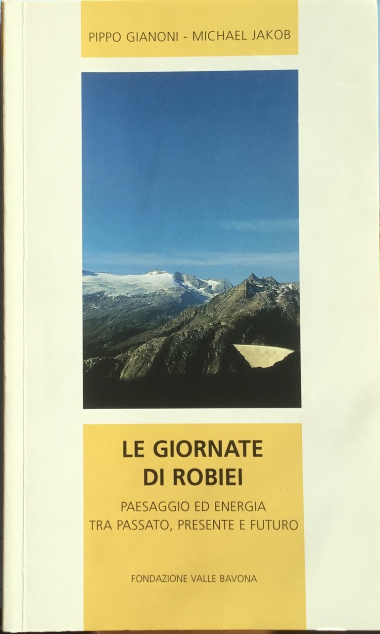 Le giornate di Robiei. Paesaggio ed energia tra passato, presente … | Immagine principale