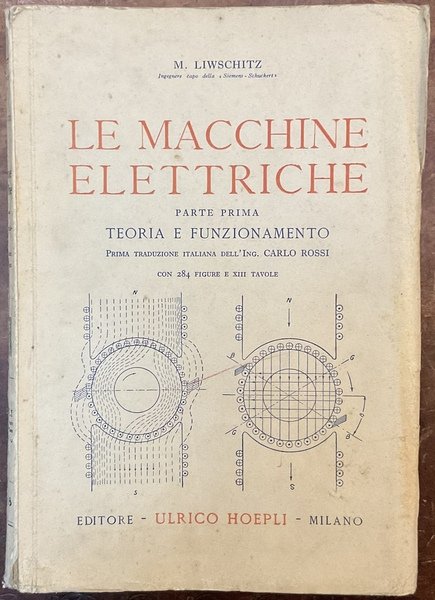 Le Macchine Elettiche. Parte prima: Teoria e funzionamento