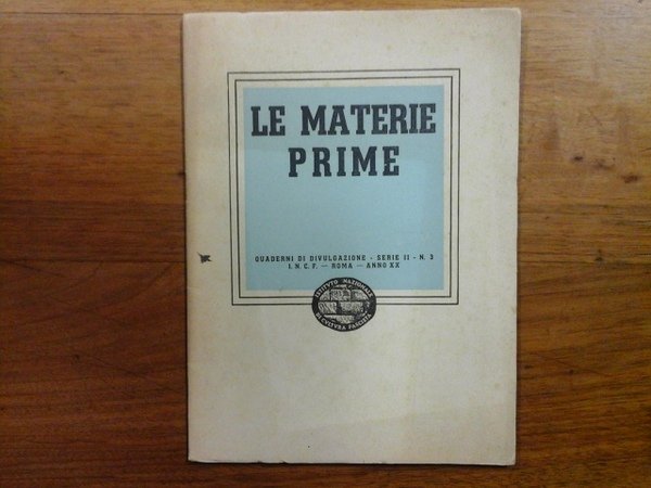Le materie prime. Quaderni di divulgazione - serie II - …