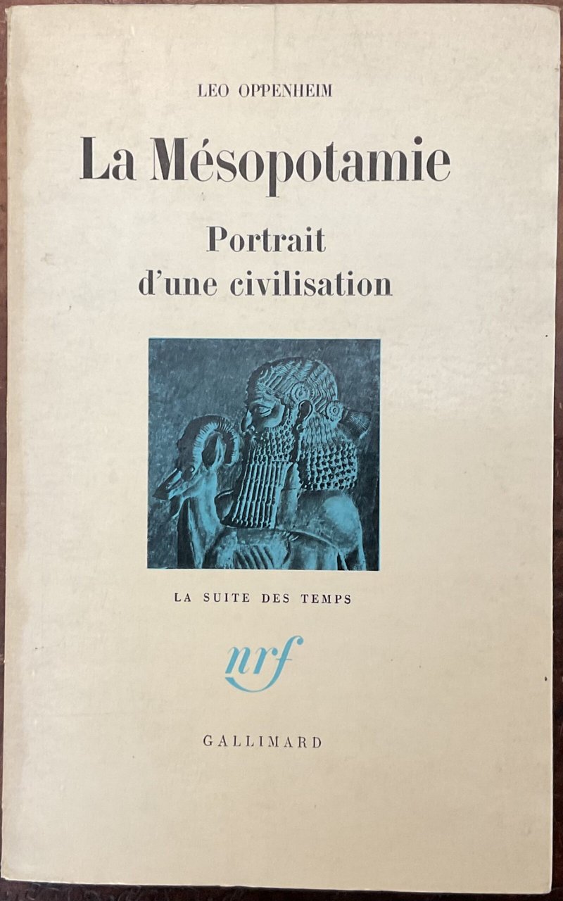 Le Mésopotamie. Portrait d’une civilisation
