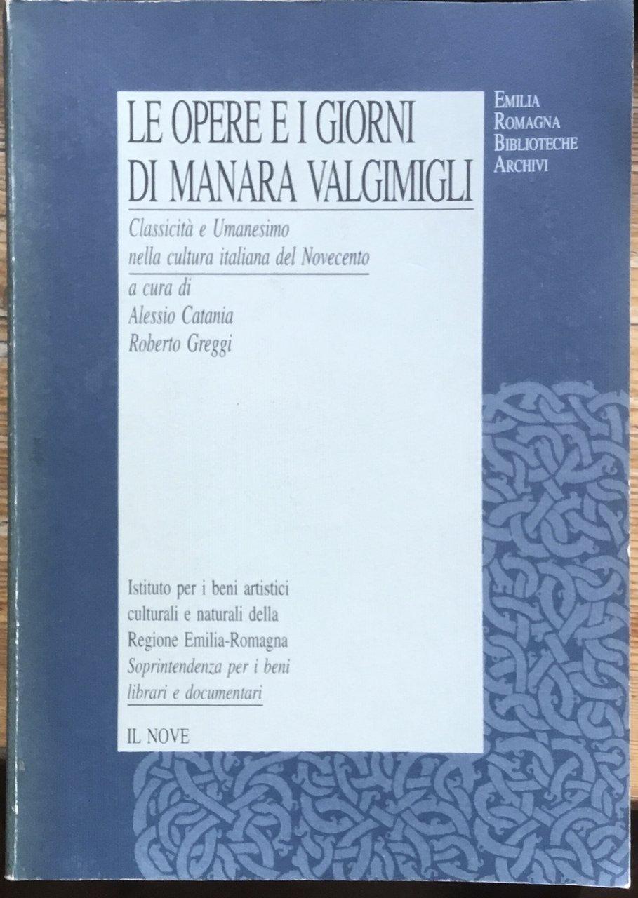 Le opere e i giorni di Manara Valgimigli. Classicità e …