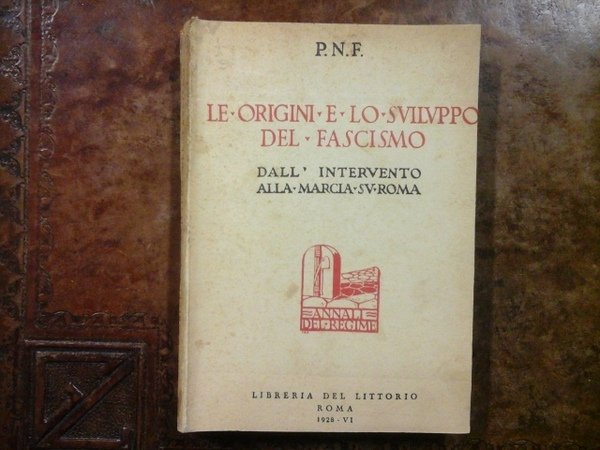 Le origini e lo sviluppo del fascismo attraverso gli scritti …