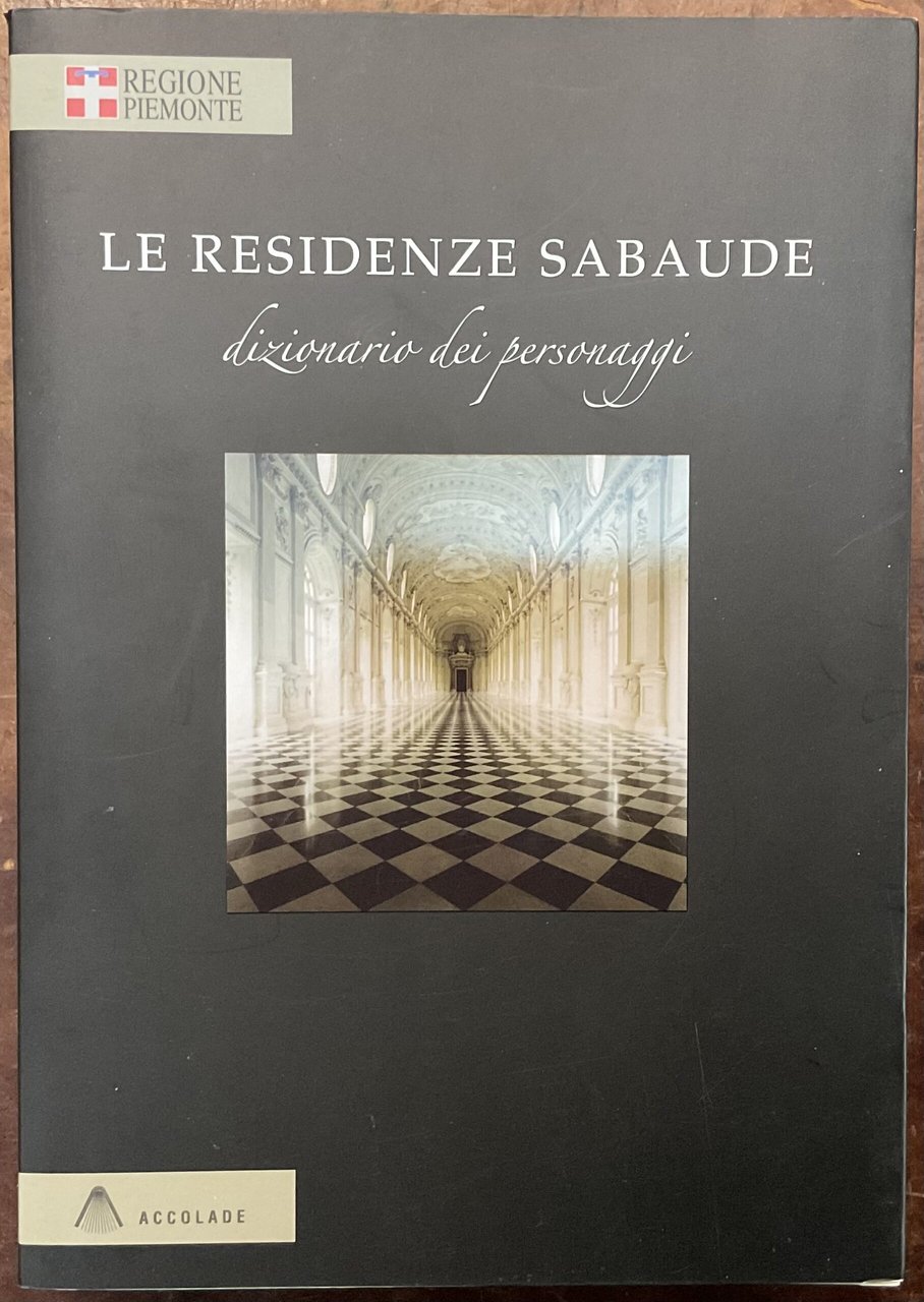 Le residenze sabaude, dizionario dei personaggi