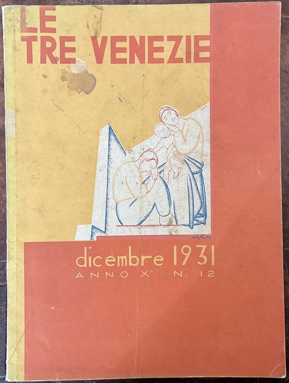 Le Tre Venezie. Rivista mensile. Dicembre 1931, anno x, n. 12