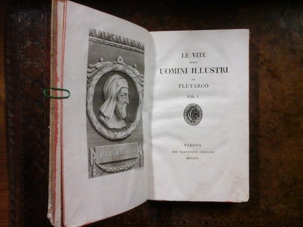 Le vite degli uomini illustri di Plutarco recate in italiano …