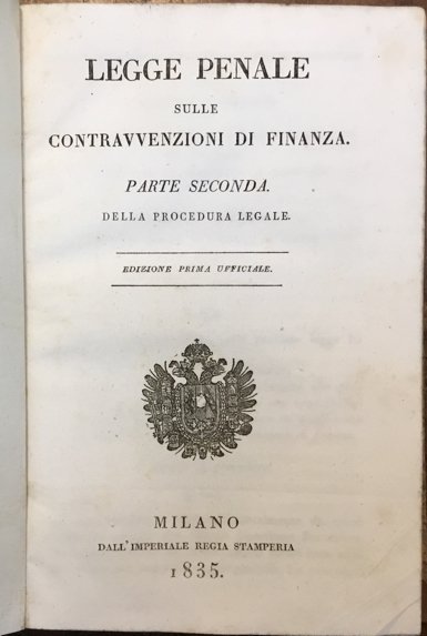Legge Penale sulle contravvenzioni di finanza. Parte seconda della procedura …