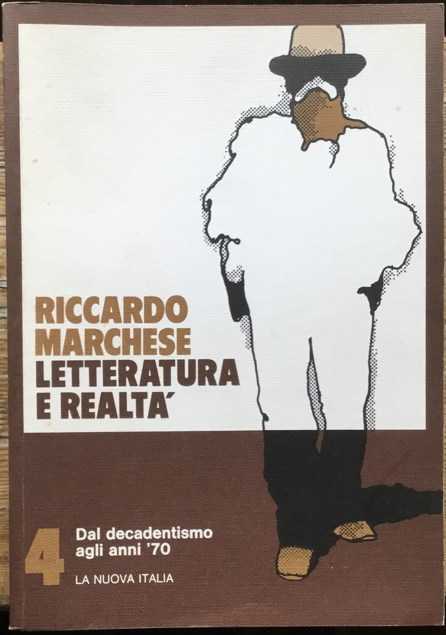Letteratura e realtà. 4 Dal decadentismo agli anni ‘70