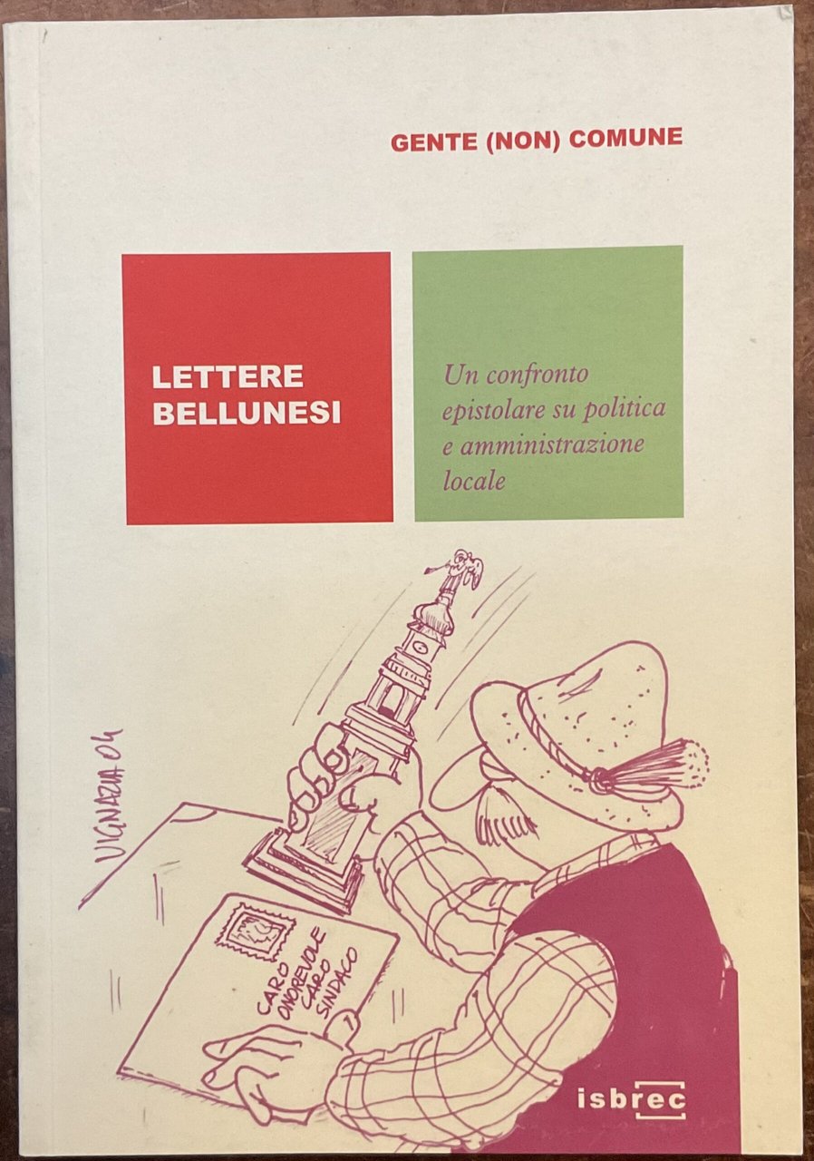 Lettere bellunesi. Un confronto epistolare su politica e amministrazione locale