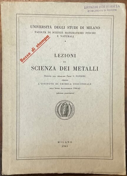 Lezioni di Scienza dei metalli. Tenute dal chiar.mo Prof. C. …