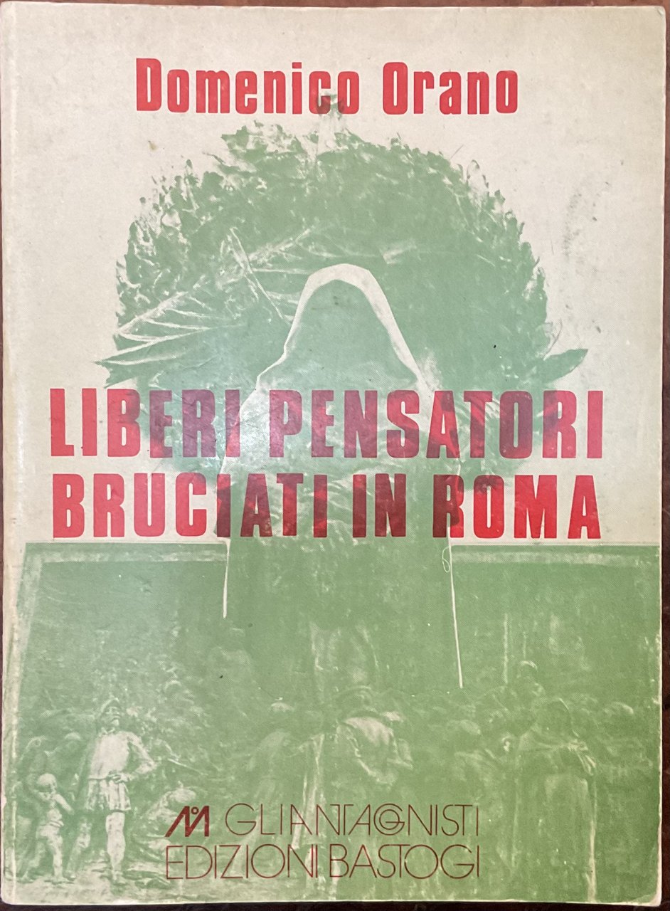 Liberi pensatori bruciati in Roma