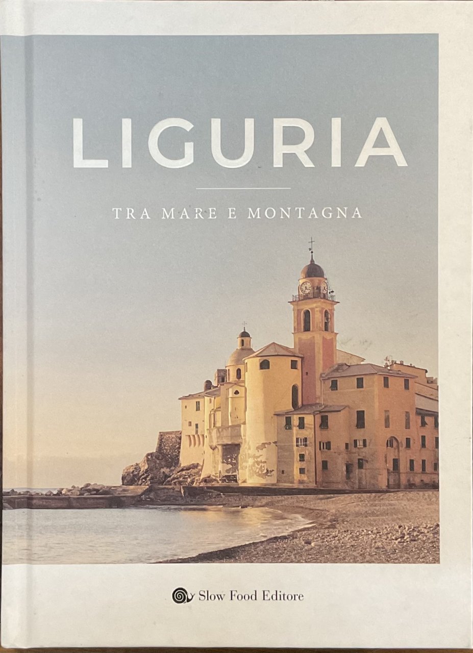 Liguria. Tra mare e montagna