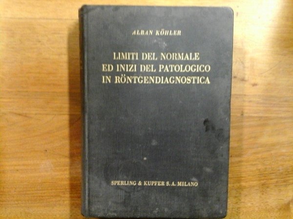 Limiti del normale ed inizi del patologico in Röntgendiagnostica