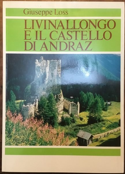 Livinallongo e il Castello di Andraz