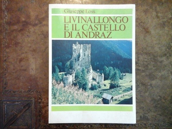 Livinallongo e il Castello di Andraz