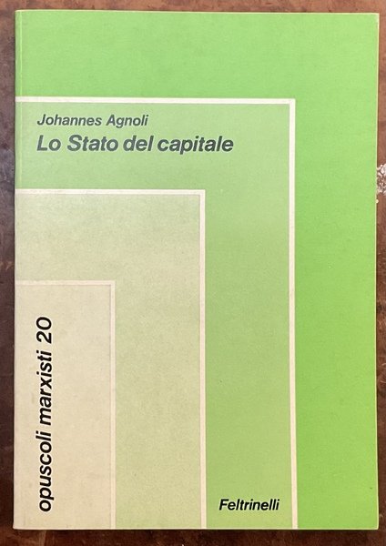 Lo stato del capitale. Opuscoli marxisti 20