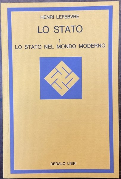 Lo Stato. Vol. 1: Lo Stato nel mondo moderno